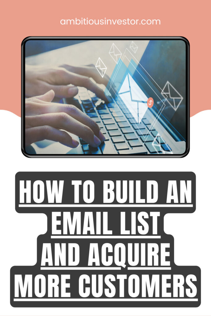 How to Build an Email List and Acquire More Customers