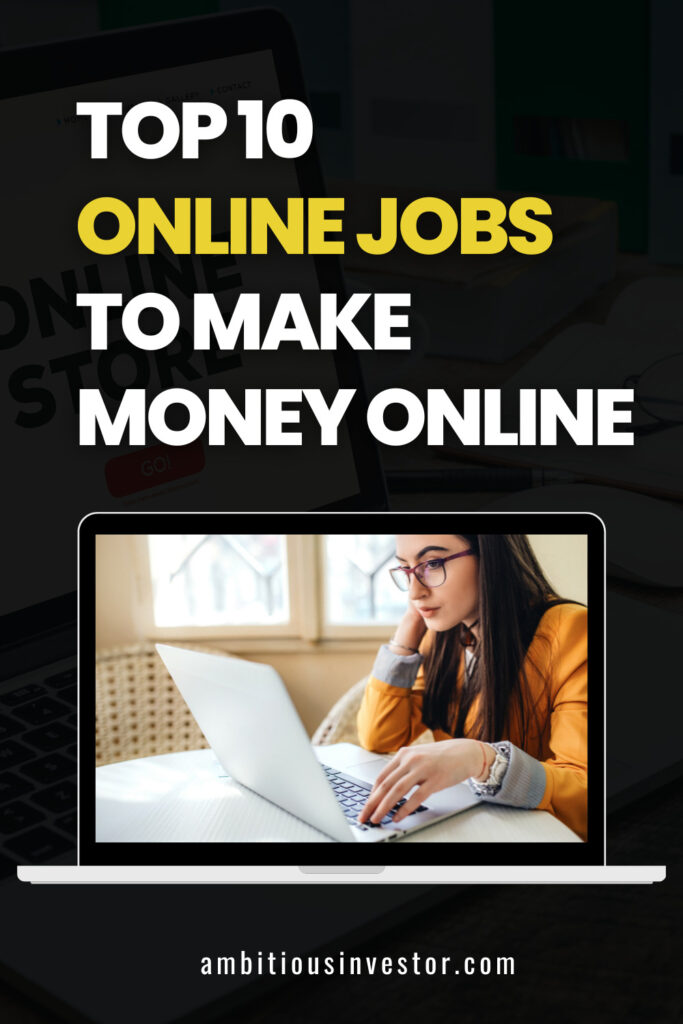 Top 10 Online Jobs To Make Money Online in 2023 Ambitious Investor