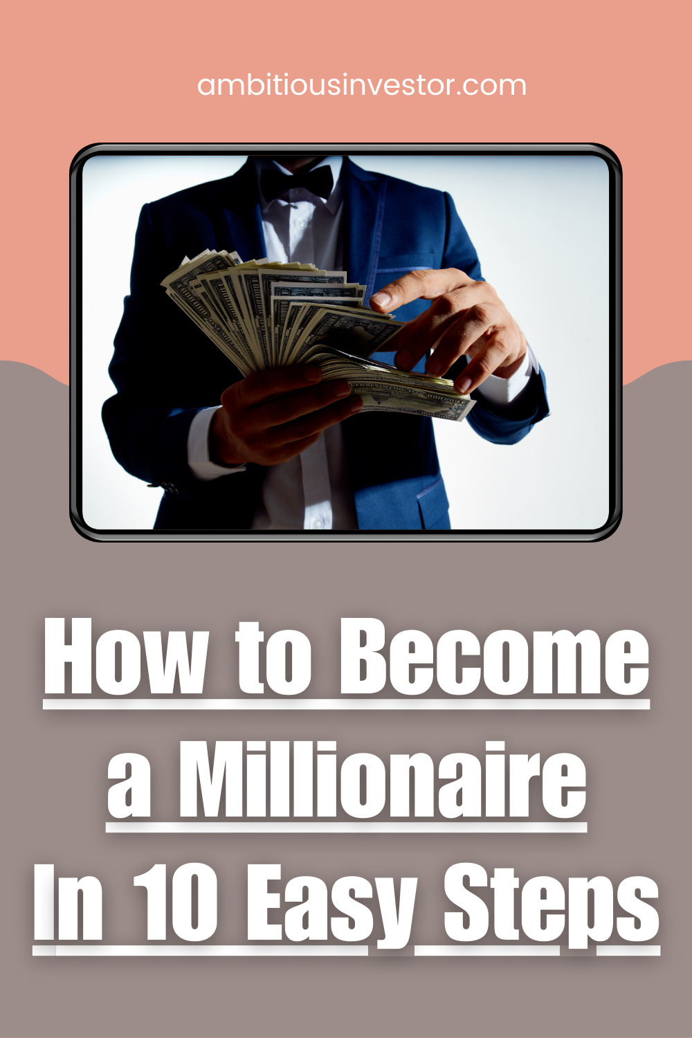 How to Become a Millionaire in 10 Easy Steps
