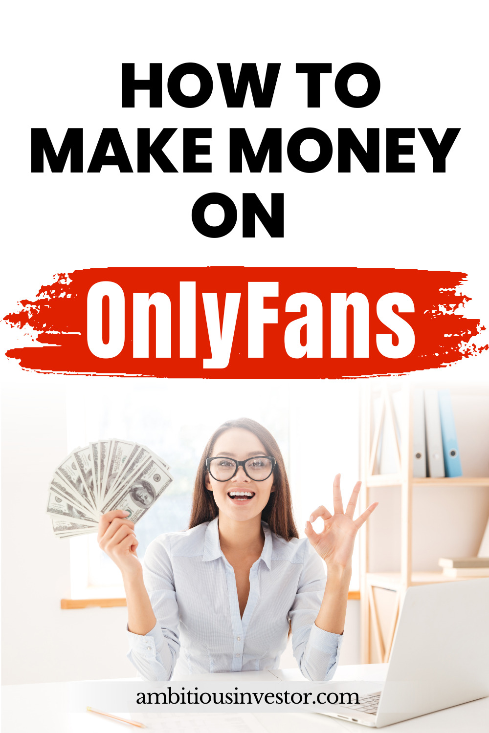 How to Make Money on OnlyFans – The Complete Guide 