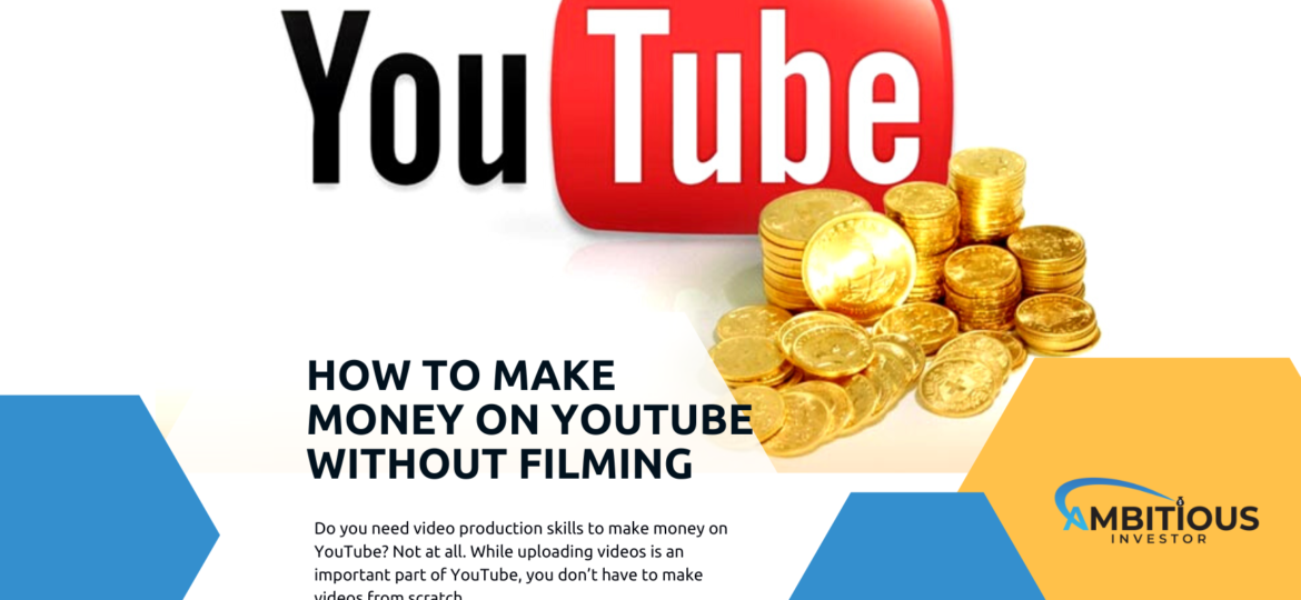 how to make money on youtube without filming