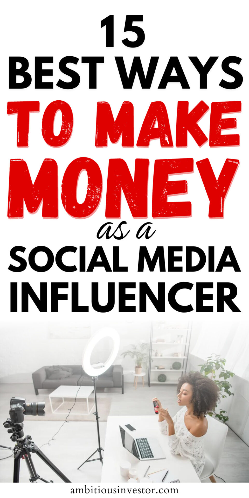 15 Best Ways To Make Money As A Social Media Influencer
