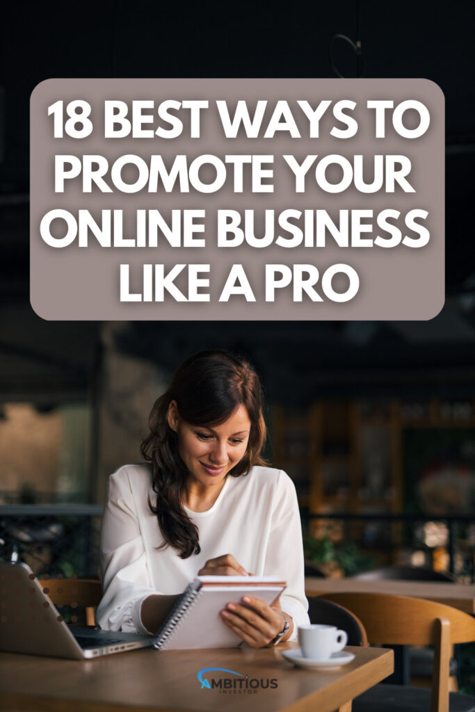 18 Best Ways to Promote Your Online Business Like A Pro - Ambitious ...