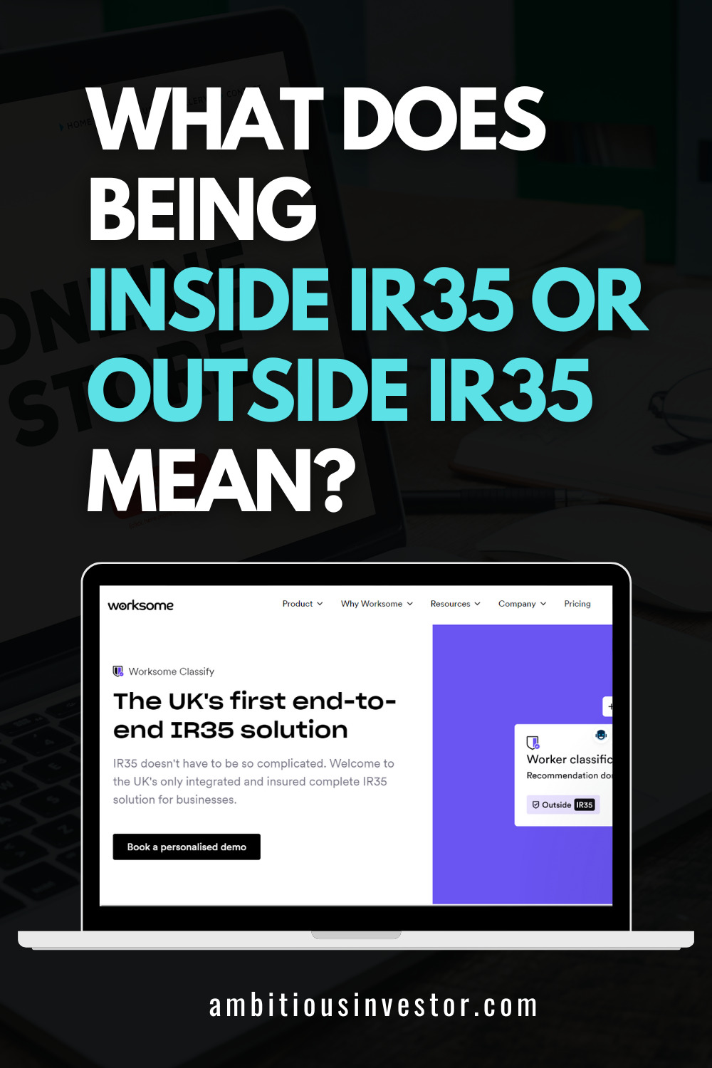 What does Inside And Outside IR35 mean? A Guide for Contractors.
