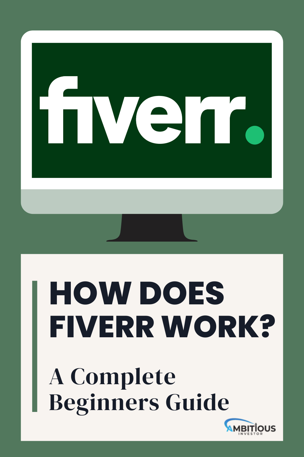 How Does Fiverr Work – A Complete Beginners Guide