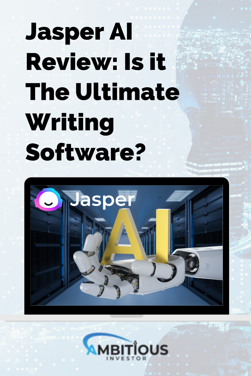 Jasper AI Review – Is it The Ultimate Writing Software? 