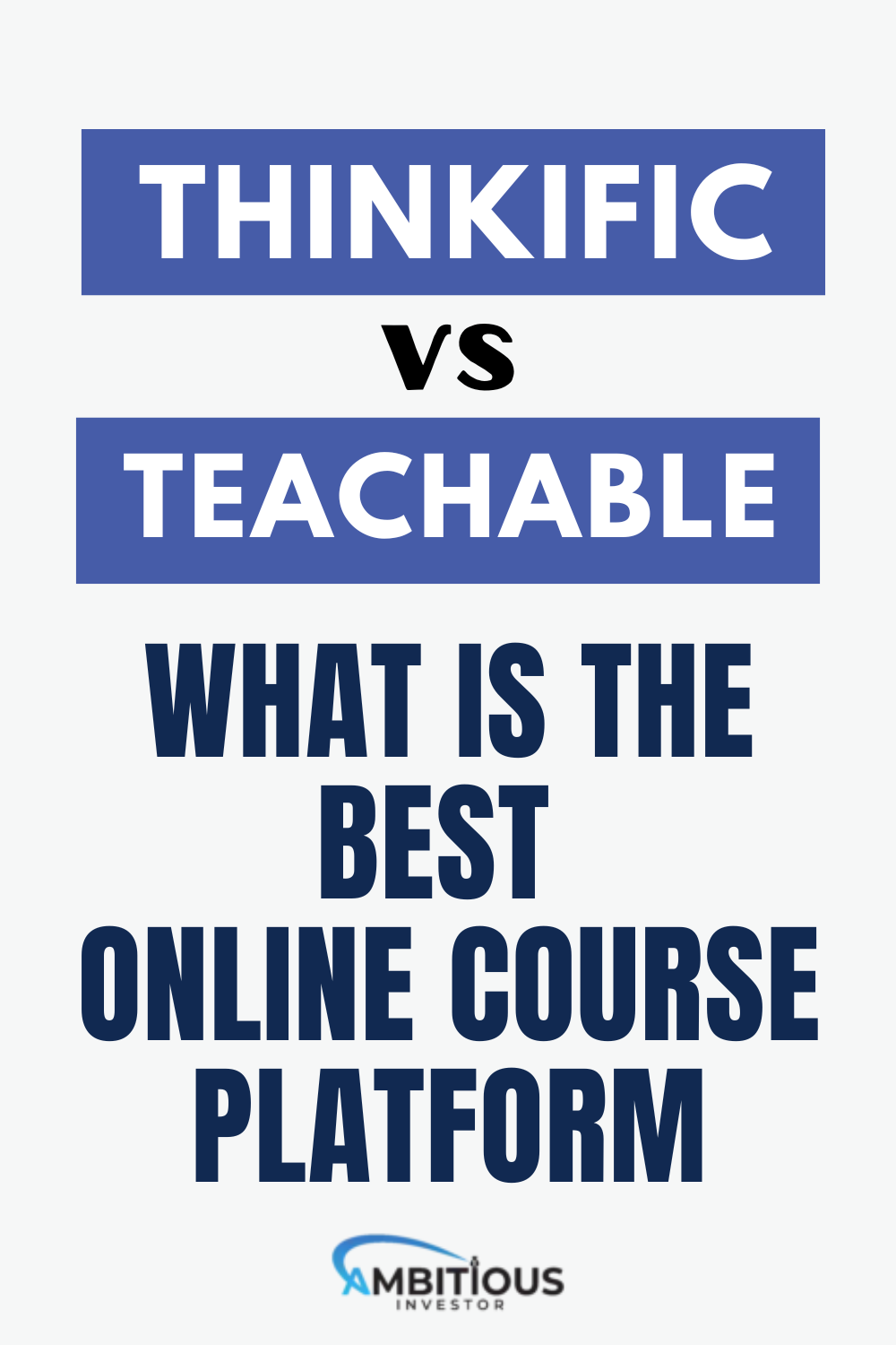What is the Best Online Course Platform in 2023:Thinkific vs. Teachable? (Comparison)