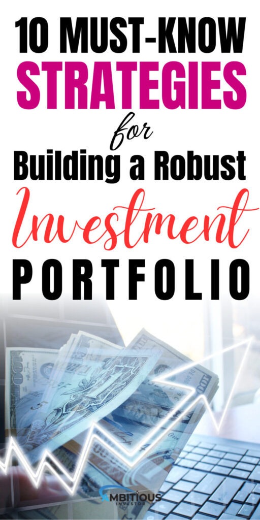 10 Must-Know Strategies For Building A Robust Investment Portfolio ...