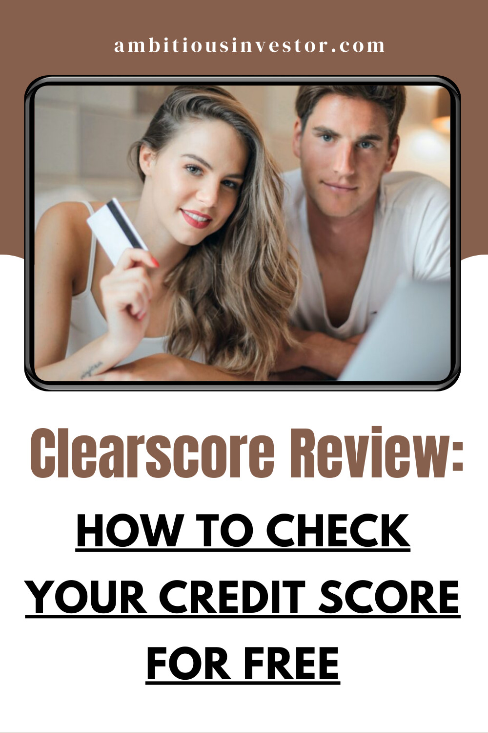 Clearscore Review: How to Check Your Credit Score for Free