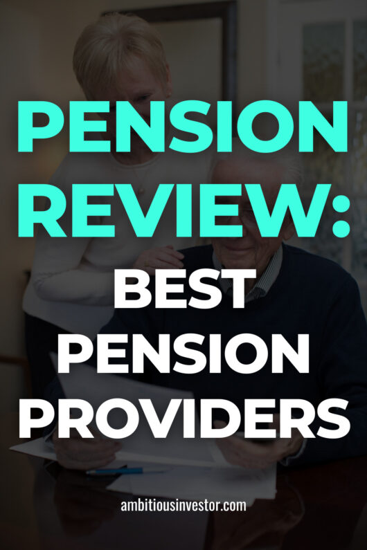 Pension Review: Best Pension Providers - Ambitious Investor