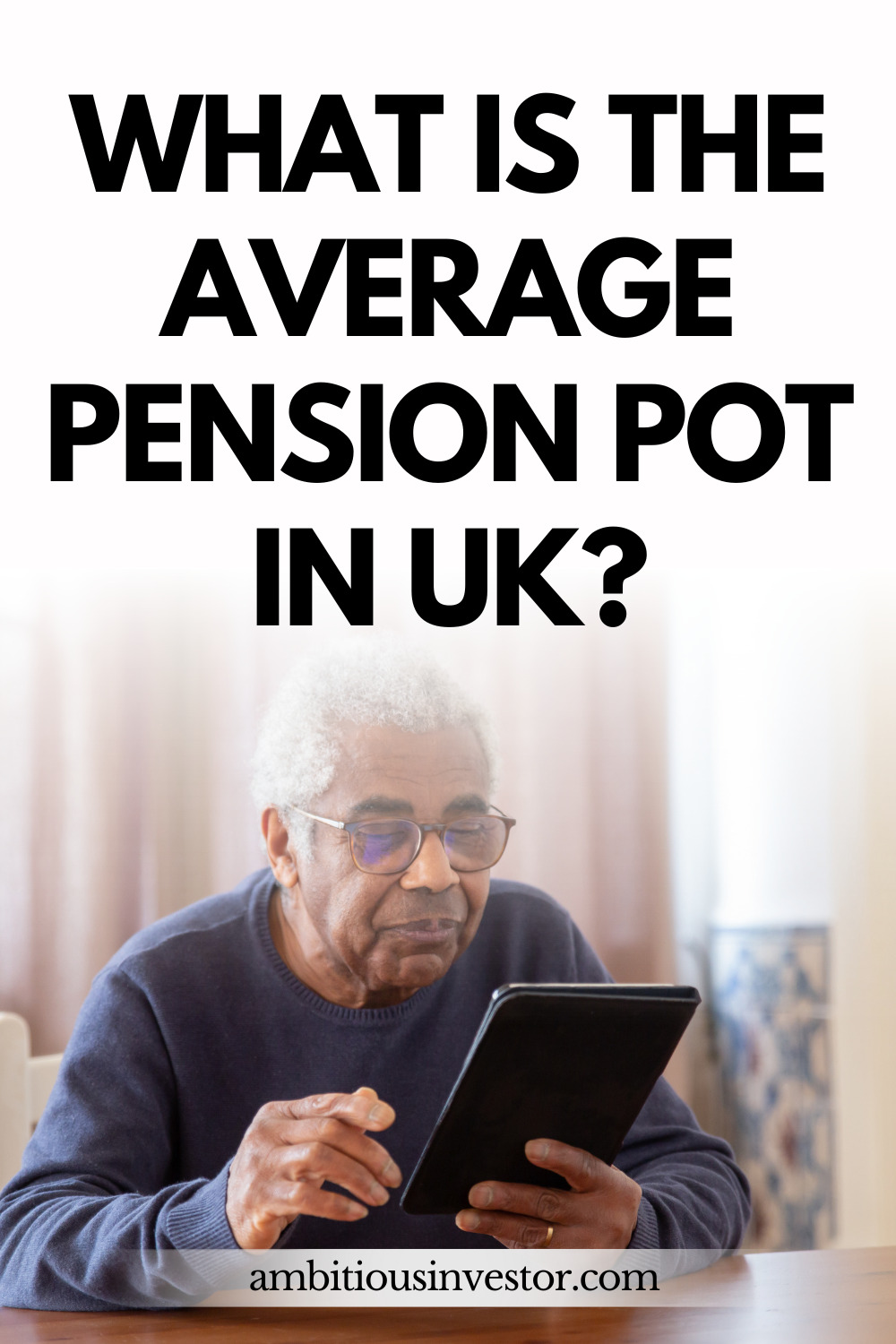 What is the Average Pension Pot in UK?